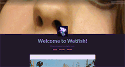 Desktop Screenshot of blog.wetfish.net